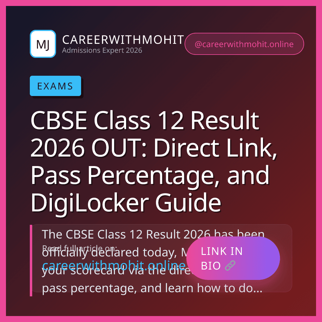 CBSE Class 12 Result 2026 OUT: Direct Link, Pass Percentage, and DigiLocker Guide